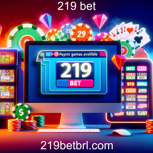 Atrações dos Jogos de Pagamentos no 219 Bet
